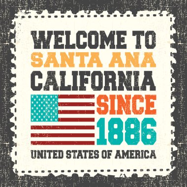 Invitation card with text Welcome to Santa Ana California. Since 1886 and american flag on grunge postage stamp. clipart