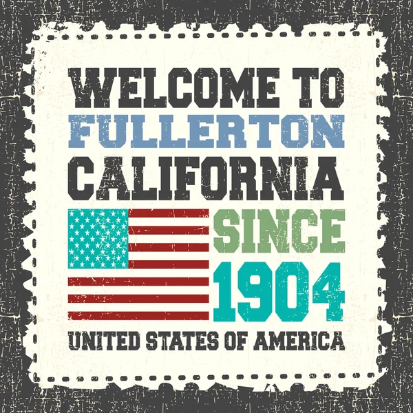 Invitation card with text Welcome to Fullerton, California. Since 1904 and american flag on grunge postage stump. — Stock Vector