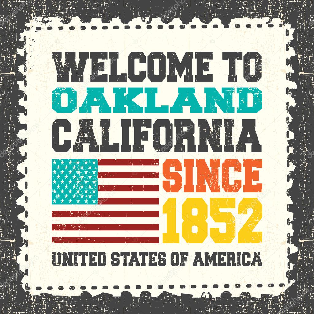 Invitation card with text Welcome to Oakland California. Since 1852 and american flag on grunge postage stamp.