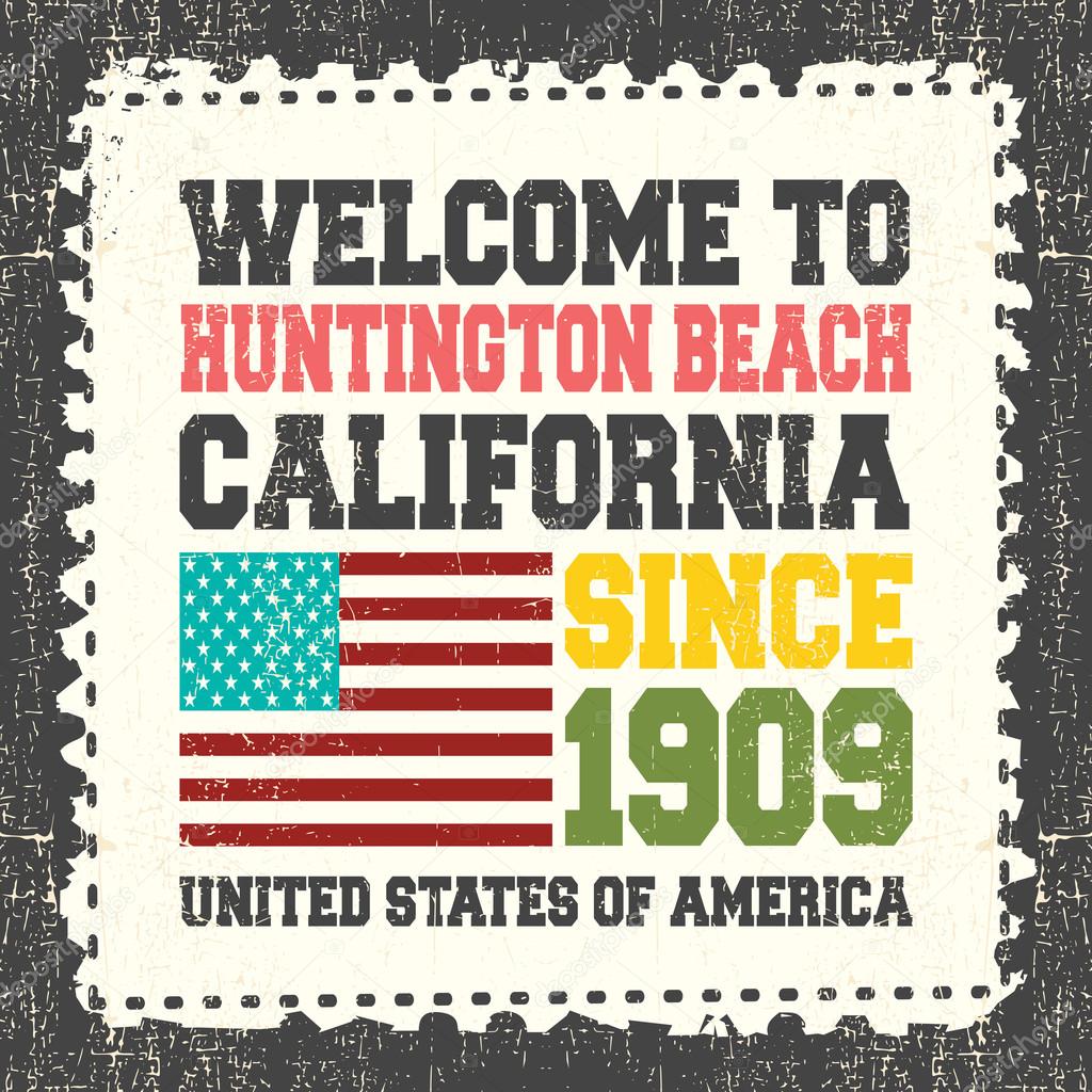 Invitation card with text Welcome to Huntington beach California. Since 1909 and american flag on grunge postage stamp.