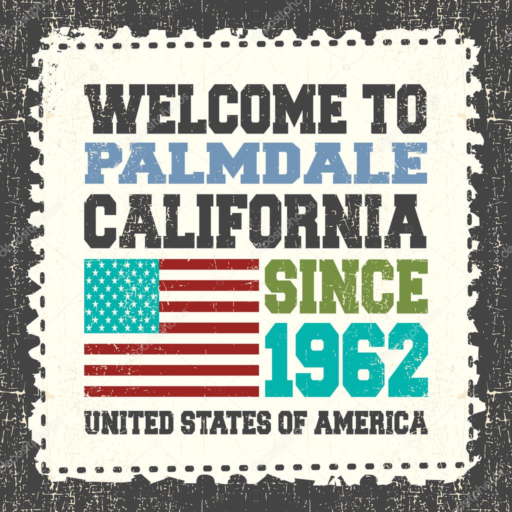 Invitation card with text Welcome to Palmdale. California. Since 1850 and american flag on grunge postage stump.