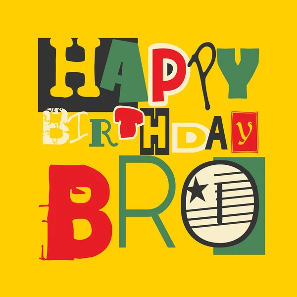 Všechno nejlepší k narozeninám brácho karta — Stockový vektor