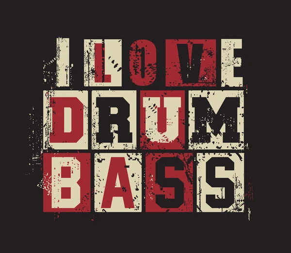 Letras Grunge "Eu amo Drum e Bass ". — Vetor de Stock