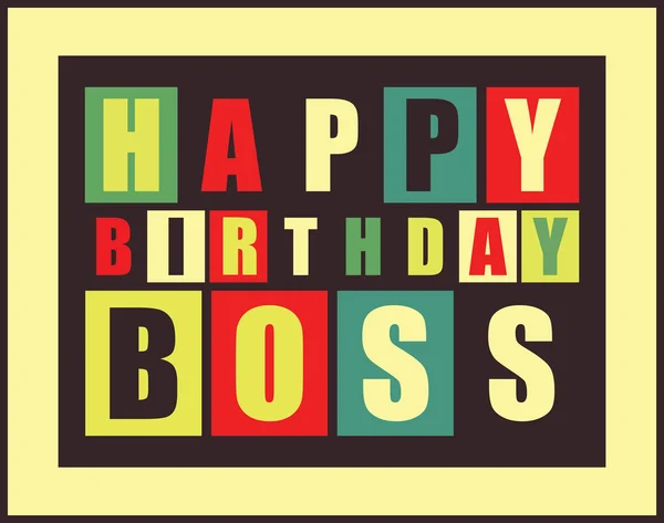 Happy birthday card. Happy birthday boss. — Stock Vector