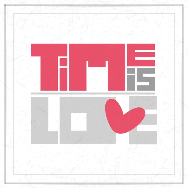 Time is Love qoute, — Stock Vector