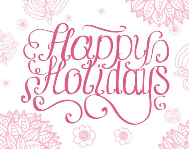 Pink Happy Holidays lettering with ornament on white background