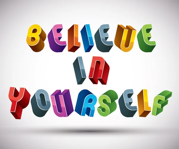 Believe in Yourself phrase made with 3d retro style geometric le — Stock Vector