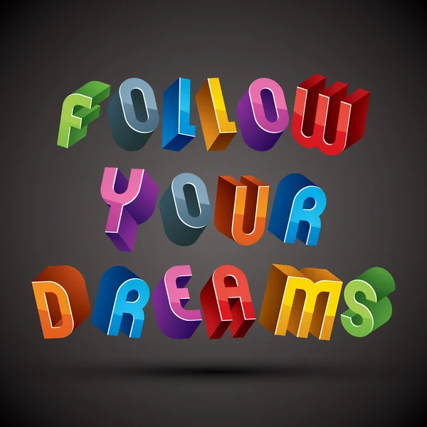 Follow Your Dreams phrase — Stock Vector