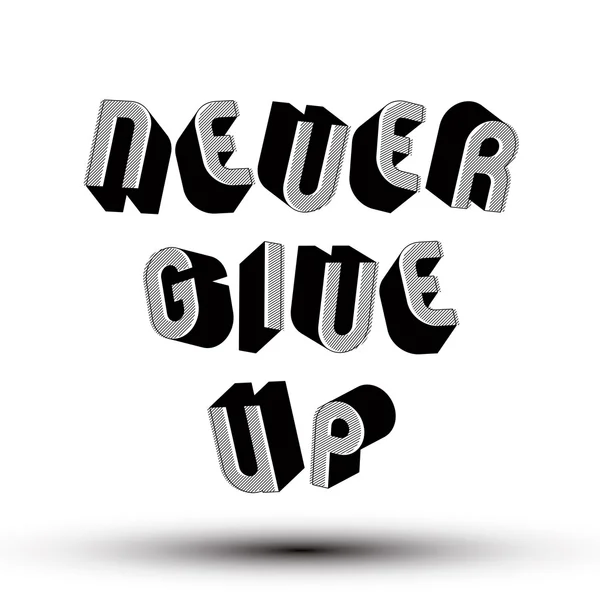 Never Give Up phrase — Stock Vector