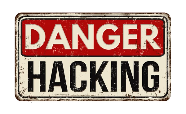 Danger hacking rusty metal sign — Stock Vector