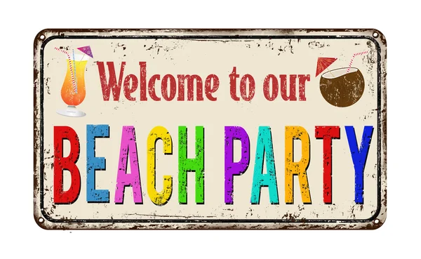 Welcome to our beach party  vintage rusty metal sign — Stock Vector