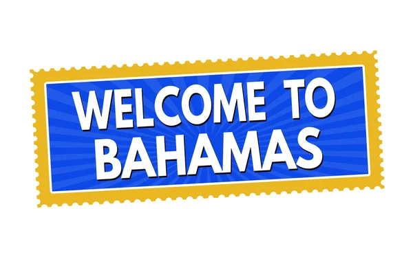 Benvenuti a Adesivo Bahamas o timbro — Vettoriale Stock