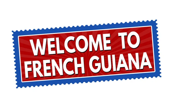 Benvenuti a adesivo Guiana francese o timbro — Vettoriale Stock