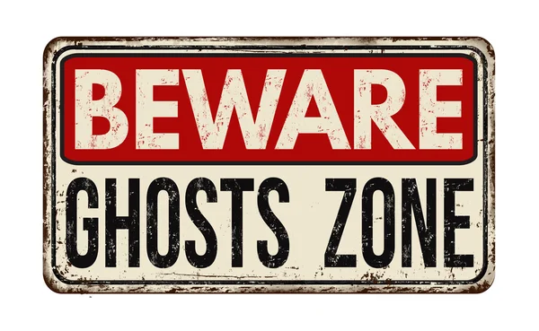 Остерегайтесь зоны призраков винтажный металлический знак — стоковый вектор