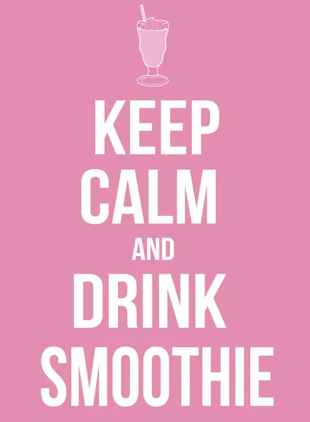 Keep calm and drink smoothie poster — Stock Vector