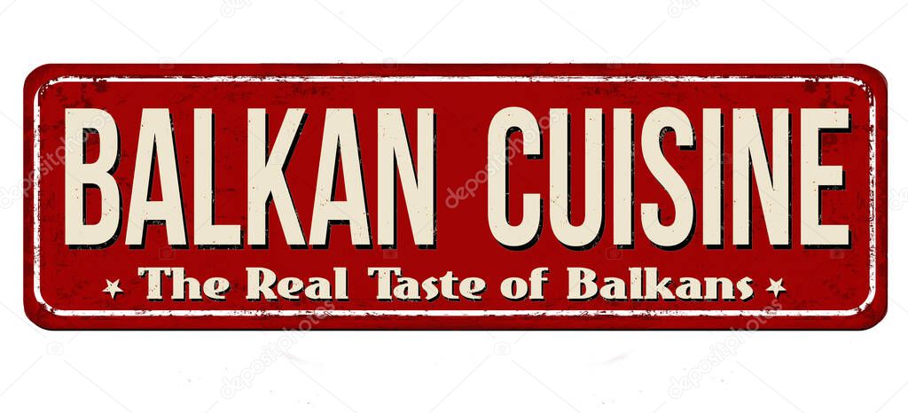 Balkan cuisine vintage rusty metal sign on a white background, vector illustration