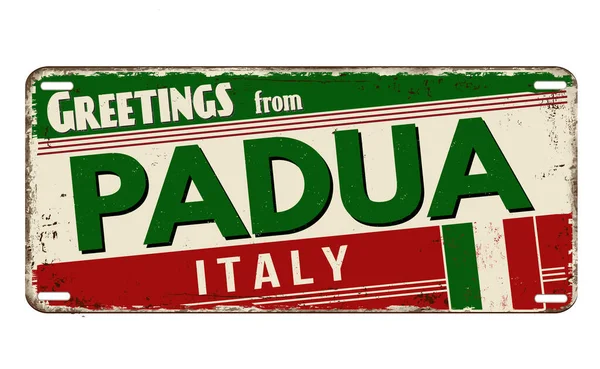 Groeten Van Padua Vintage Roestige Metalen Plaat Een Witte Achtergrond — Stockvector