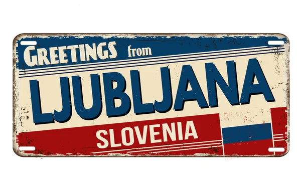 Greetings Ljubljana Vintage Rusty Metal Plate White Background Vector Illustration — Stock Vector