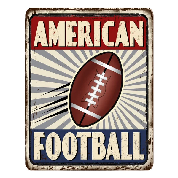 American Football Vintage Rusty Metal Sign White Background Vector Illustration — Stock Vector