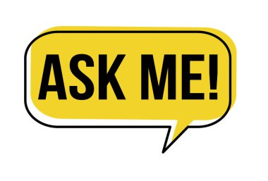 Ask me speech bubble on white background, vector illustration clipart