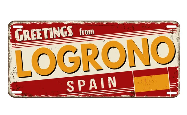 Greetings Logrono Vintage Rusty Metal Plate White Background Vector Illustration — Stock Vector