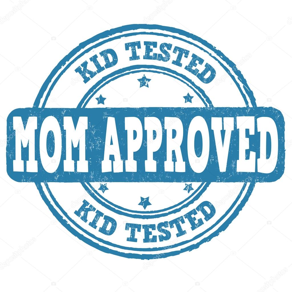 Kid tested, mom approved stamp