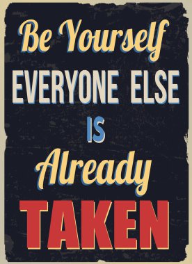 Herkes be Yourself başka zaten poster alınır