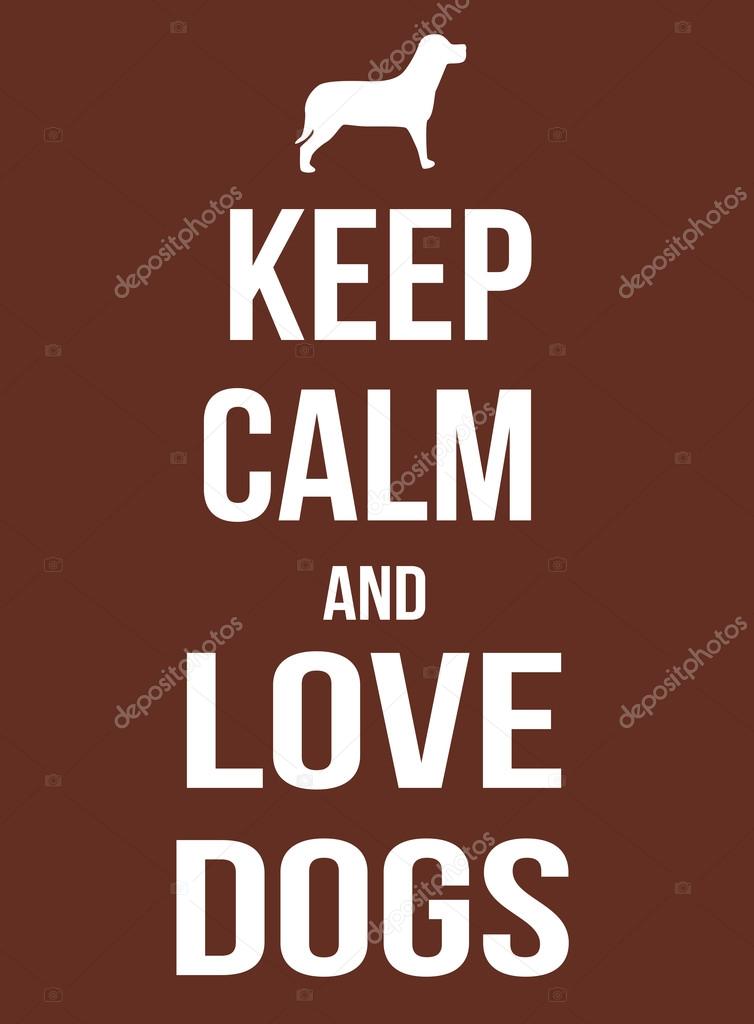 Keep calm and love dogs poster