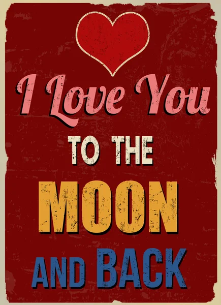 I love you to the moon and back retro poster (Romantic quote for Valentines day) — Stock Vector