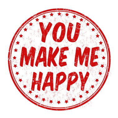 Beni mutlu damga ediyorsun