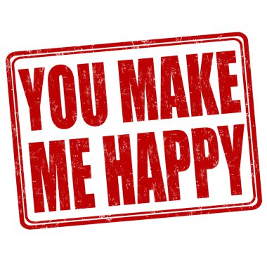 Beni mutlu damga ediyorsun