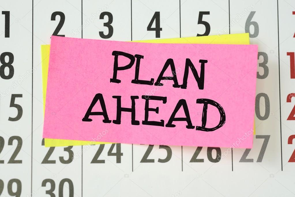 The phrase Plan Ahead written on sticky paper