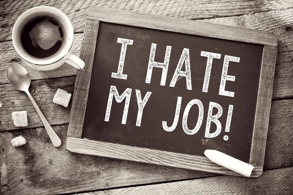 Blackboard with I Hate My Job sign — Stock Photo, Image