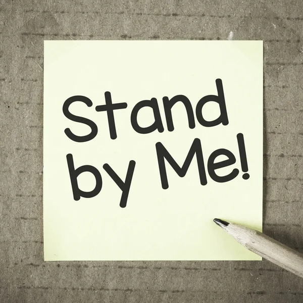 Nota con Stand by me — Foto de Stock