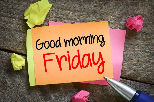 Note with Good morning Friday