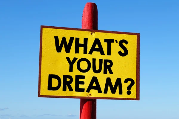 What's your dream? on  sign — Stock Photo, Image