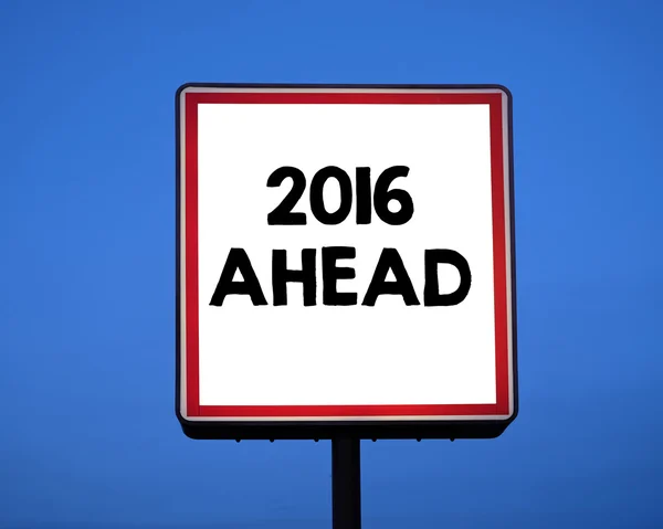 Signboard with  2016 ahead inscription — Stock Photo, Image