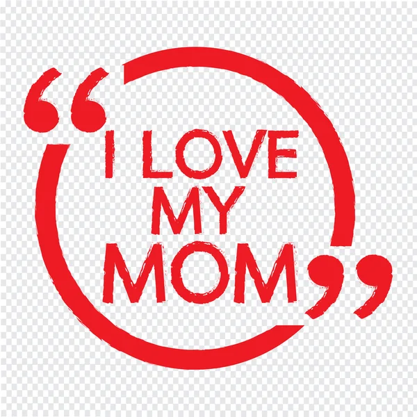 I LOVE MY MOM Lettering Illustration design — Stock Vector