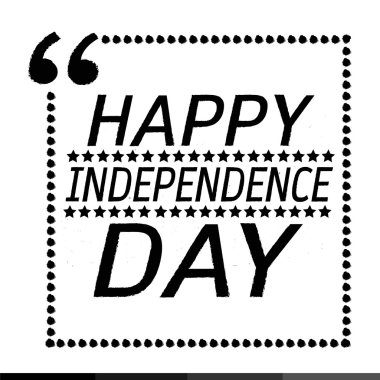 Bağımsızlık günün kutlu olsun. 