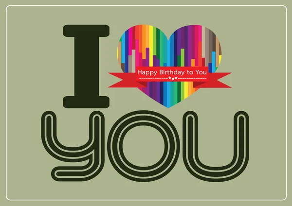 I love you and Happy birthday card idea design — Stock Vector