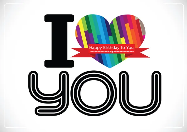 I love you and Happy birthday card idea design — Stock Vector