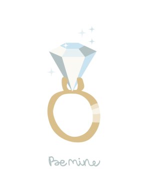 Be mine. Valentines day  card with a Diamond ring.  Original vector illustration. Simple naive design. clipart