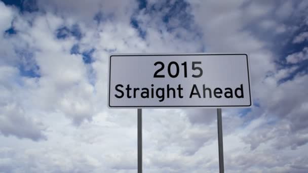 Sign 2015 Straight Ahead moln Timelapse — Stockvideo