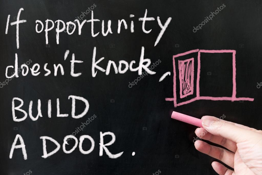 If Opportunity Doesn T Knock Build A Door Stock Photo By C Raywoo