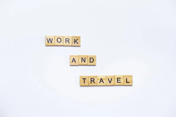 Glatt Angelegter Text Mit Holzwürfeln Mit Der Beschriftung Work Travel — Stockfoto