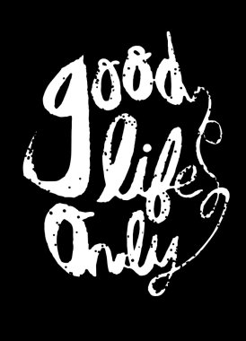 İyi bir hayat kavramı. El tipografik yazı yazı, fırça boyalı