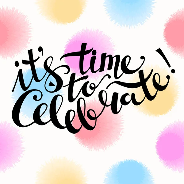 Bokstäver "det är dags att fira!" — Stock vektor