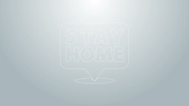 Blue line Stay home icon isolated on grey background. Corona virus 2019-nCoV. 4K Video motion graphic animation — Stock Video