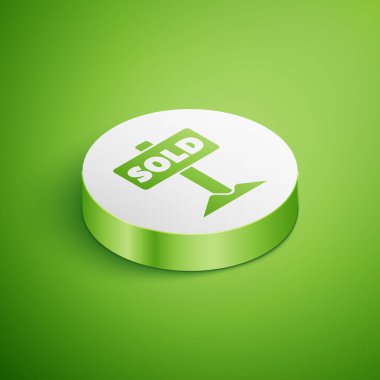 Yeşil arkaplanda izole edilmiş metin satılan simgesi ile Isometric Asılma işareti. Çıkartma satıldı. Tabela satıldı. Beyaz daire düğmesi. Vektör.