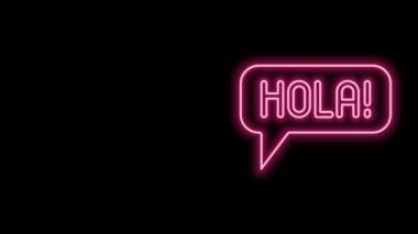 Farklı dillerde parlayan neon hattı Hola siyah arkaplanda izole edilmiş. Konuşma baloncukları. 4K Video hareketli grafik canlandırması